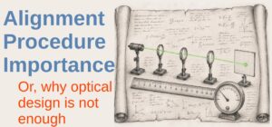 Optical Alignment Procedure Is As Important As The Optical Design - Title Image